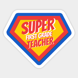 First Grade Teacher Gifts | Super First Grade Teacher Sticker